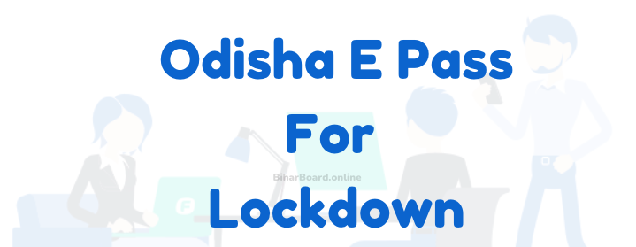 e pass for odisha, odisha e pass online, e pass for lockdown odisha, e pass for lockdown, epass odisha, covid e pass odisha, covid pass odisha, odisha e pass apply,