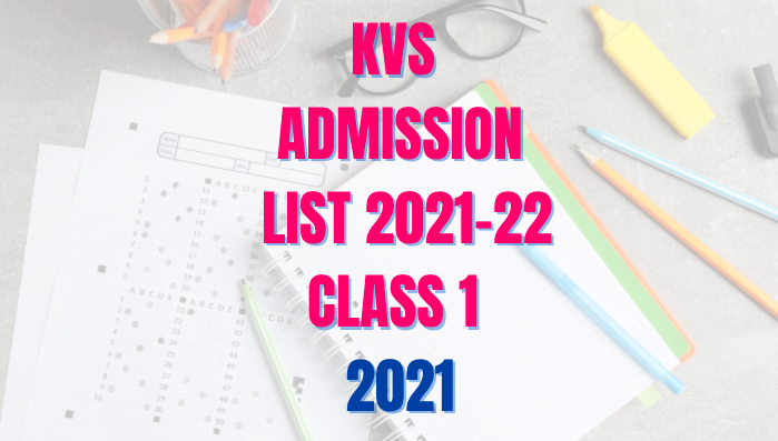 Kvs Admission List 21 22 Class 1 Kvsadmissiononline Kvs Gov N Biharboard Online
