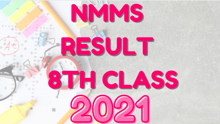 nmms result 2021 8th class, nmms result 2021, nmms exam result 2021, nmms exam 2021, nmms exam, NMMS Result 2021, nmms cut off marks 2021, nmms scholarship result 2021,