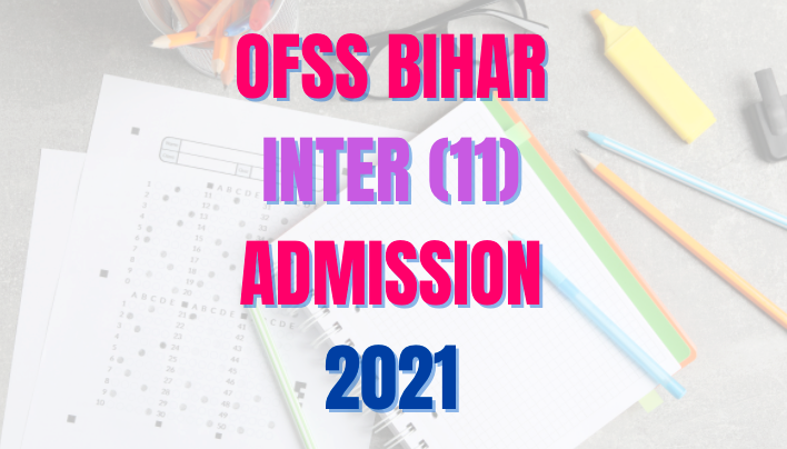 ofssbihar.in inter admission 2021
