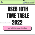 bihar board exam date 2023 class 10, bihar board exam date 2023, bihar board 10th time table 2022, BSEB 10th Time Table 2022 ,
